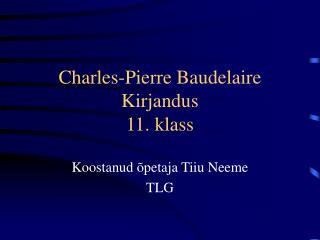 Charles-Pierre Baudelaire Kirjandus 11. klass