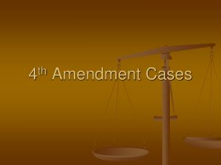 4 th Amendment Cases