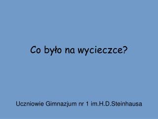 Co było na wycieczce?