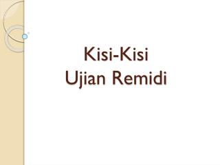 Kisi-Kisi Ujian Remidi