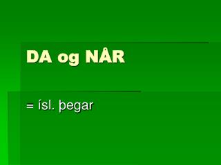 DA og NÅR