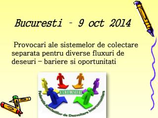 Bucuresti – 9 oct 2014