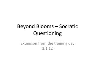 Beyond Blooms – Socratic Questioning