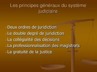Les principes généraux du système judiciaire