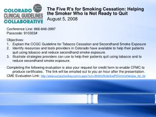 The Five R’s for Smoking Cessation: Helping the Smoker Who is Not Ready to Quit August 5, 2008