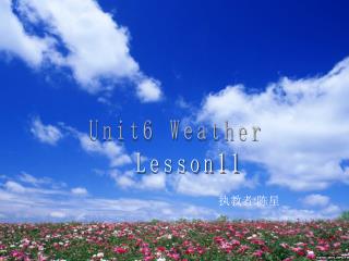 Unit6 Weather Lesson11