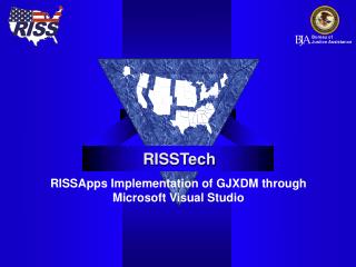 RISSApps Implementation of GJXDM through Microsoft Visual Studio