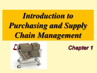 Introduction to Purchasing and Supply Chain Management