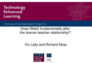 Does Web2 fundamentally alter the learner-teacher relationship?