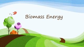 Biomass Energy