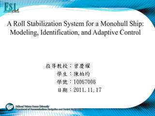 A Roll Stabilization System for a Monohull Ship: Modeling, Identification, and Adaptive Control