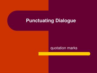 Punctuating Dialogue