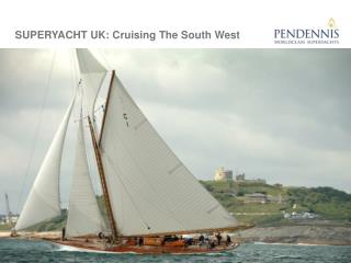 SUPERYACHT UK: Cruising The South West