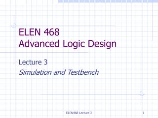 ELEN 468 Advanced Logic Design