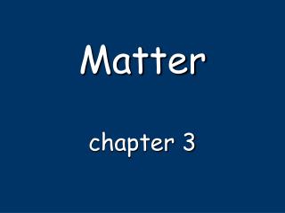 Matter chapter 3