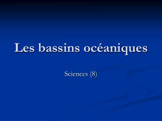 Les bassins océaniques