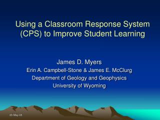 Using a Classroom Response System (CPS) to Improve Student Learning