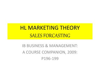 HL MARKETING THEORY SALES FORCASTING