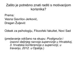 Zašto je potrebno znati raditi s motivacijom korisnika?