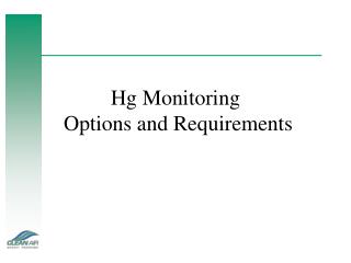 Hg Monitoring Options and Requirements