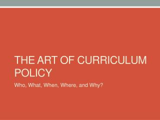 THE Art of Cu rriculum Policy