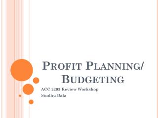 Profit Planning/ Budgeting