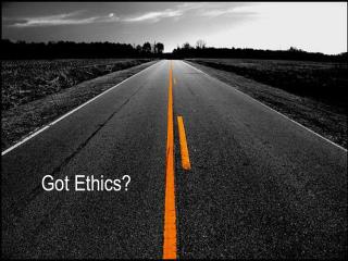 Got Ethics?