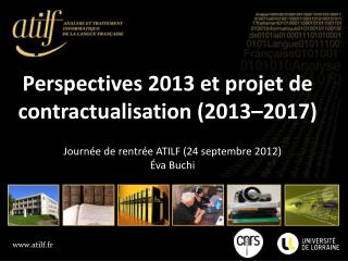 Perspectives 2013 et projet de contractualisation (2013–2017)