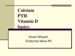 Calcium PTH Vitamin D basics