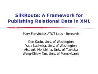 SilkRoute: A Framework for Publishing Relational Data in XML