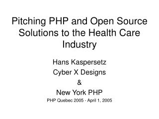 Pitching PHP and Open Source Solutions to the Health Care Industry