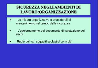 SICUREZZA NEGLI AMBIENTI DI LAVORO:ORGANIZZAZIONE