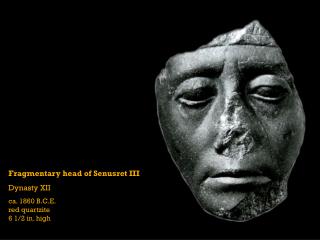 Fragmentary head of Senusret III Dynasty XII ca. 1860 B.C.E. red quartzite 6 1/2 in. high