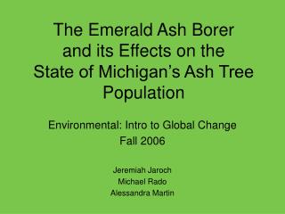 The Emerald Ash Borer and its Effects on the State of Michigan’s Ash Tree Population