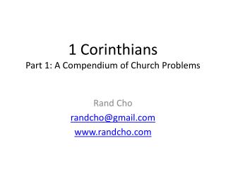1 Corinthians Part 1: A Compendium of Church Problems