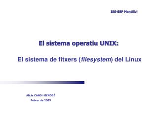 El sistema operatiu UNIX: El sistema de fitxers ( filesystem ) del Linux