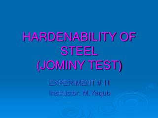 HARDENABILITY OF STEEL (JOMINY TEST)