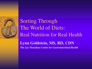 Sorting Through The World of Diets: Real Nutrition for Real Health