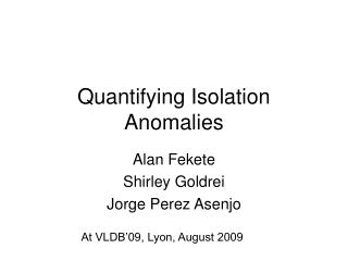 Quantifying Isolation Anomalies