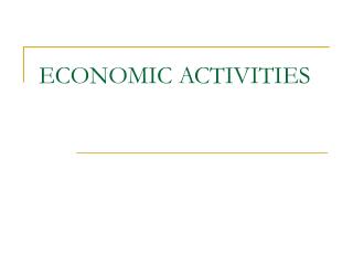 ECONOMIC ACTIVITIES