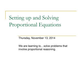 Setting up and Solving Proportional Equations