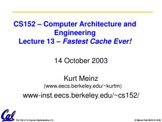 CS152 – Computer Architecture and Engineering Lecture 13 – Fastest Cache Ever!