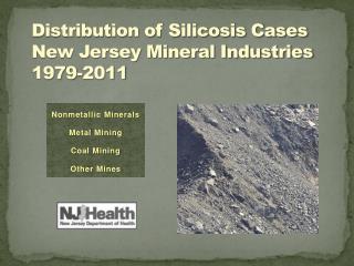 Distribution of Silicosis Cases New Jersey Mineral Industries 1979-2011