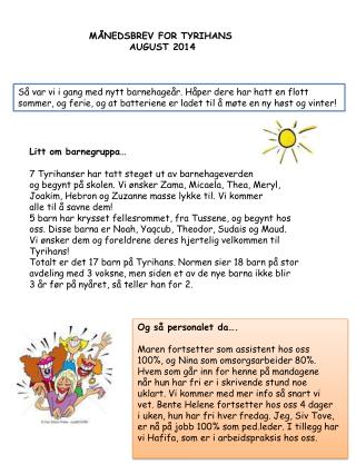 MÅNEDSBREV FOR TYRIHANS AUGUST 2014