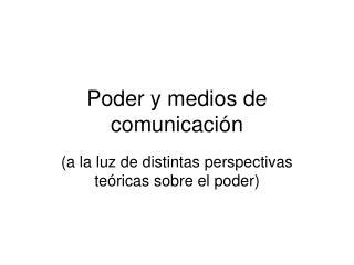 Poder y medios de comunicación