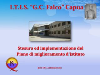 I.T.I.S. “G.C. Falco” Capua