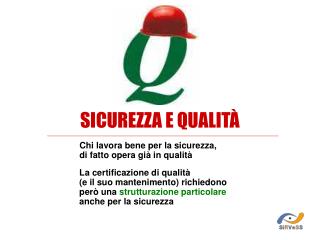 SICUREZZA E QUALITÀ