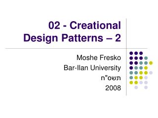 02 - Creational Design Patterns – 2