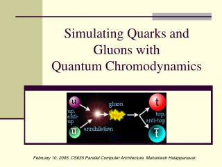 Simulating Quarks and Gluons with Quantum Chromodynamics