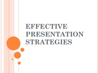 EFFECTIVE PRESENTATION STRATEGIES